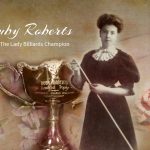 Ruby Roberts - The Lady Billiards Champion